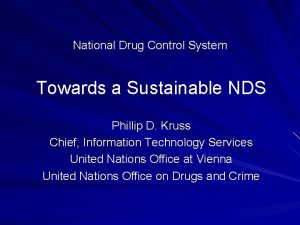 National Drug Control System Towards a Sustainable NDS
