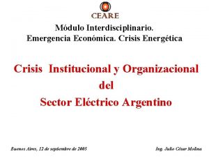 Mdulo Interdisciplinario Emergencia Econmica Crisis Energtica Crisis Institucional