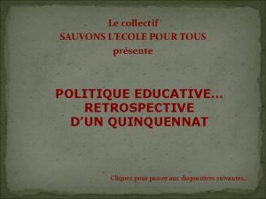 Le collectif SAUVONS LECOLE POUR TOUS prsente POLITIQUE