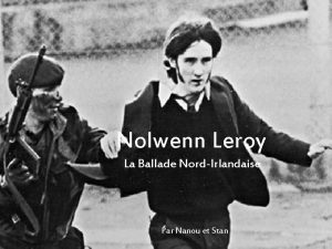 Nolwenn Leroy La Ballade NordIrlandaise Par Nanou et
