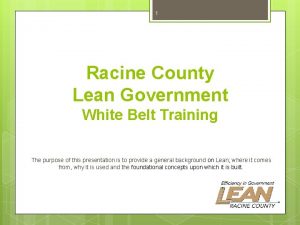 1 Racine County Lean Government White Belt Training