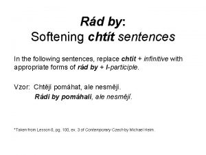 Rd by Softening chtt sentences In the following