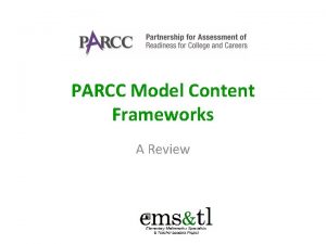 PARCC Model Content Frameworks A Review Structure of