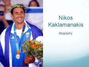 Nikos Kaklamanakis Biography Highest achievements Gold OLYMPIC MEDALIST