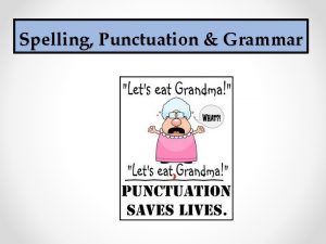 Spelling Punctuation Grammar Punctuation Commas Used for a