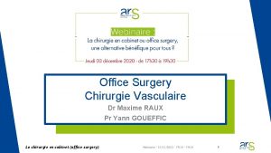 Office Surgery Chirurgie Vasculaire Dr Maxime RAUX Pr