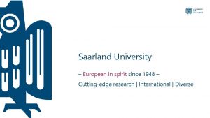 Saarland University European in spirit since 1948 Cuttingedge