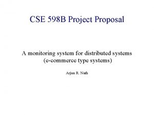 CSE 598 B Project Proposal A monitoring system