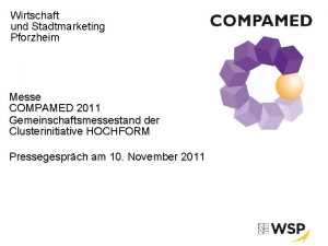 Wirtschaft und Stadtmarketing Pforzheim Messe COMPAMED 2011 Gemeinschaftsmessestand