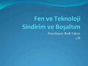 Fen ve Teknoloji Sindirim ve Boaltm Hazrlayan Berk