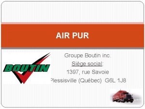 AIR PUR Groupe Boutin inc Sige social 1397