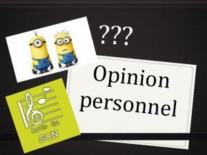 Opinion personnel Mon opinion personnelle sur une musique