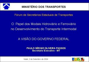 MINISTRIO DOS TRANSPORTES Frum de Secretrios Estaduais de