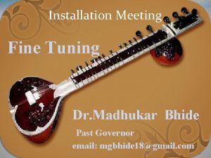 Installation Meeting Fine Tuning Dr Madhukar Bhide Past