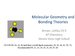 Molecular Geometry and Bonding Theories Brown Le May