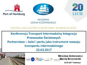 Konferencja Transport Intermodalny Integracja Przewozw wiatowych Partnerstwo kolei