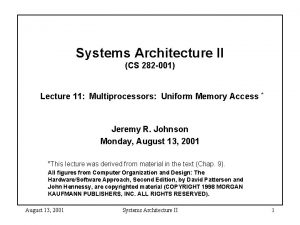 Systems Architecture II CS 282 001 Lecture 11