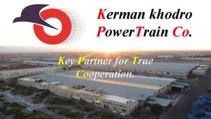 Kerman khodro Power Train Co Key Partner for