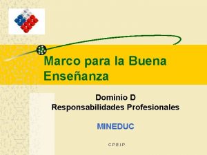 Marco para la Buena Enseanza Dominio D Responsabilidades