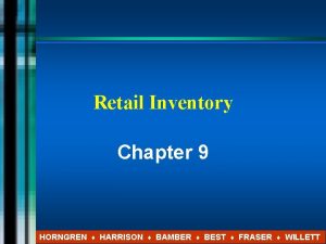 Retail Inventory Chapter 9 HORNGREN HARRISON BAMBER BEST