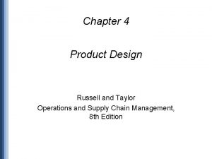 Chapter 4 Product Design Russell and Taylor Operations