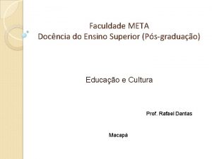 Faculdade META Docncia do Ensino Superior Psgraduao Educao