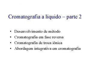 Cromatografia a lquido parte 2 Desenvolvimento de mtodo