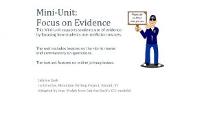 MiniUnit Focus on Evidence This MiniUnit supports students
