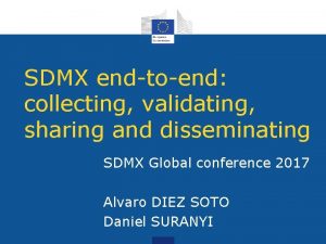 SDMX endtoend collecting validating sharing and disseminating SDMX