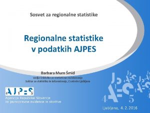 Sosvet za regionalne statistike Regionalne statistike v podatkih