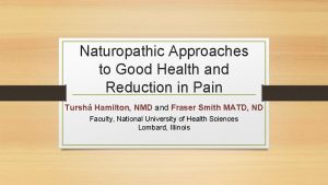 Naturopathic Approaches to Good Health and Reduction in