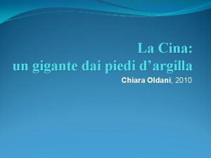 La Cina un gigante dai piedi dargilla Chiara