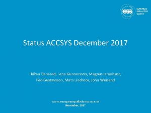Status ACCSYS December 2017 Hkan Danared Lena Gunnarsson