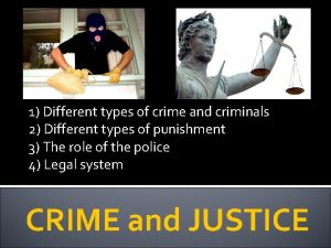 1 Different types of crime and criminals 2