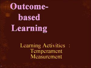 Outcomebased Learning Activities Temperament Measurement 1 Temperament Measurement