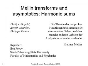 Mellin transforms and asymptotics Harmonic sums Phillipe Flajolet