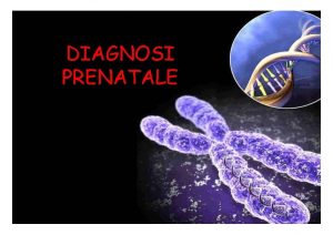 DIAGNOSI PRENATALE DIAGNOSI PRENATALE Insieme di tecniche strumentali