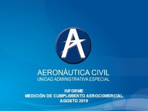 INFORME MEDICIN DE CUMPLIMIENTO AEROCOMERCIAL AGOSTO 2019 INDICADORES