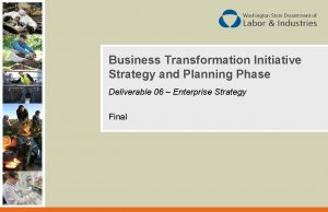 Business Transformation Initiative Strategy and Planning Phase Deliverable