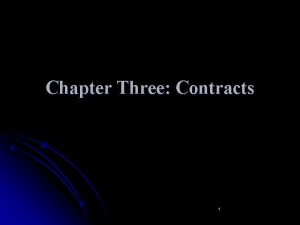 Chapter Three Contracts 1 Contracts l l l