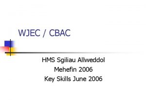 WJEC CBAC HMS Sgiliau Allweddol Mehefin 2006 Key