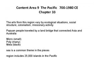 Content Area 9 The Pacific 700 1980 CE