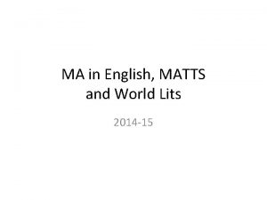 MA in English MATTS and World Lits 2014