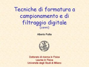 Tecniche di formatura a campionamento e di filtraggio