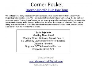 Corner Pocket Oregon Nordic Club Day Tour We
