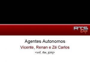 Agentes Autonomos Vicente Renan e Z Carlos vvf