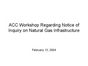 ACC Workshop Regarding Notice of Inquiry on Natural