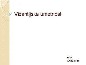 Vizantijska umetnost Ana Kneevi Svitak Isusa Navina X