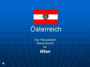 sterreich Die Haupstadt sterreichs ist Wien Informationen n