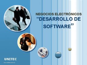 NEGOCIOS ELECTRNICOS DESARROLLO DE SOFTWARE UNITEC www unitec